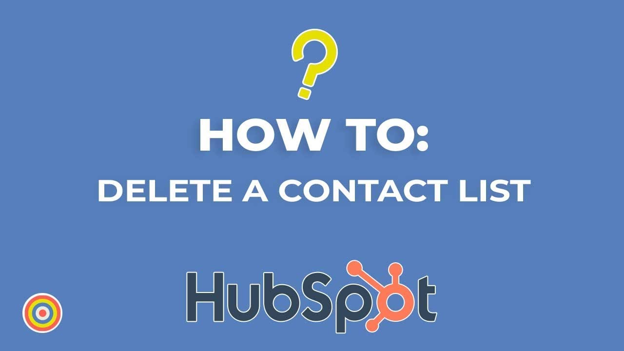 How To Delete A Contact List On Hubspot - E-Commerce Tutorials