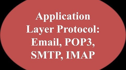 OSI Application Layer Protocols: EMAIL, SMTP, POP3, IMAP