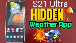 Samsung Galaxy S21 Ultra Activate HIDDEN Weather Application & ADD it to Homescreen & APP Drawer!! screenshot 4