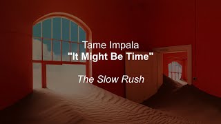 Tame Impala - It Might Be Time (Lyrics)