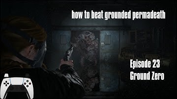 How to Beat Grounded Whole-Game Permadeath - Ep. 23 - Ground Zero