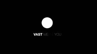 VAST - You Should Have Known I'd Leave chords