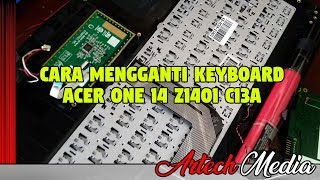 Artech | Cara Mengganti Keyboard Acer One 14 Z1401 C13A