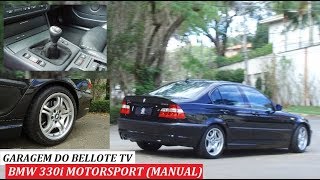 Garagem do Bellote TV: BMW 330i Motorsport (câmbio manual) Garagem do Bellote TV: BMW 330i Motorsport (câmbio manual)