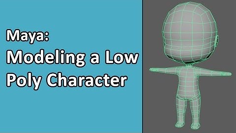 Maya: Simple Character Part 01 - Modeling