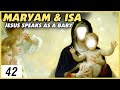 Prophets of Islam | Isa & Mariam | Jesus & Mary (2/3)