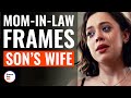 Mom-In-Law Frames Son’s Wife | @DramatizeMe