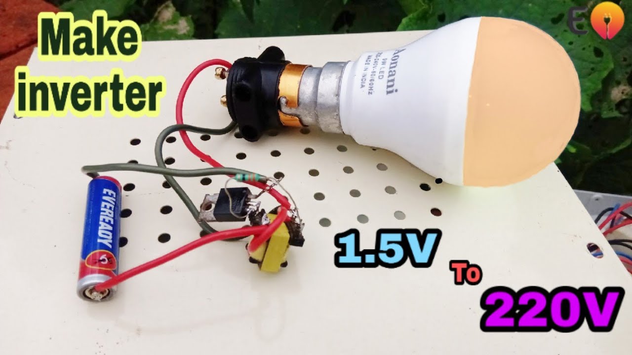 Make inverter 1.5V to 220V powerful - YouTube