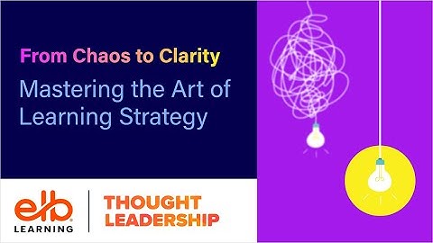 From Chaos to Clarity: Mastering the Art of Learning Strategy