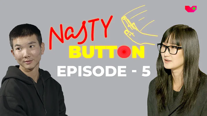 Nasty Button Ep 05 | Sorry, You're Not My Type!