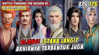 XIAO YAN MENDIRIKAN ALIANSI ISTANA LANGIT - BTTH Season 5 Episode 175
