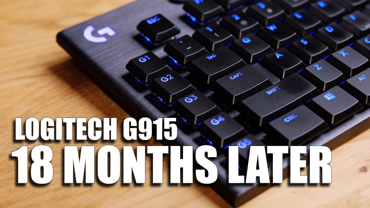 My thoughts on the G915 Keyboard, 18 months later 