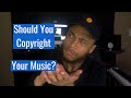 Should You Copyright Your Music In 2020?