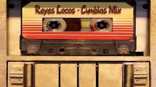 Reyes Locos Mix de Cumbias