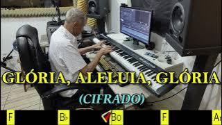 GLÓRIA, ALELUIA, GLÓRIA - 174. HARPA CRISTÃ - (CIFRADO) - Carlos José