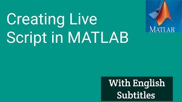 Creating Live Script in MATLAB||Complete Procedure with English Subtitles
