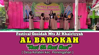 Sangat Ceriaa😇‼️Group Qosidah AL BAROKAH ( Kelaten ) || Mari Oh Mari Mari || Festival Qosidah.
