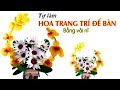 Hướng Làm Lọ Hoa Trang Trí Đặt Bàn Bằng Vải Nỉ ❀ Handmade LTT