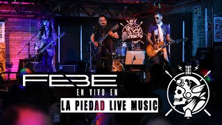 FEBE en vivo en La Piedad Live Music CDMX