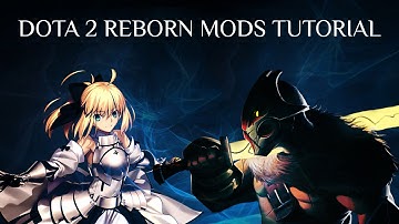 Dota 2 Reborn Mods Tutorial