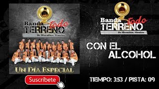 BANDA TODO TERRENO | CON EL ALCOHOL || @MusicFM_Letras ||