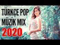 TÜRKÇE POP REMİX ŞARKILAR 2020 - Yeni Hareketli Türkçe Pop Şarkılar 2020