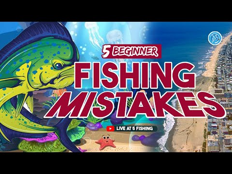 5 Fishing Mistakes