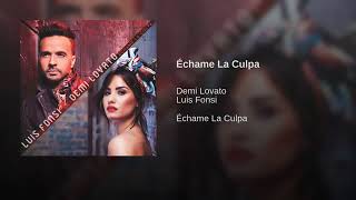 Échame la Culpa (Luis Fonsi & Demi Lovato) (Audio Only)