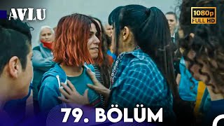 Avlu 79. Bölüm (FULL HD)