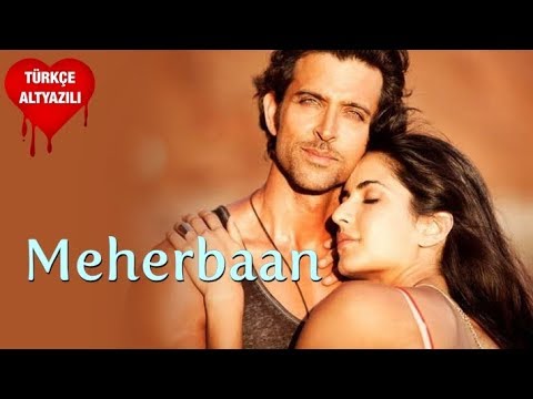 Meherbaan - Türkçe Alt Yazılı | Bang Bang | Aşk Yakar