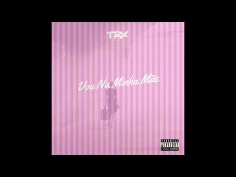 TRX Music - Vou Na Minha Mãe