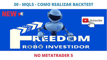 30 - MQL5 - COMO REALIZAR BACKTEST NO METATRADER 5