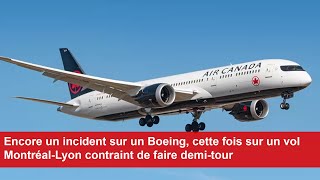 Encore un incident sur un Boeing, cette fois sur un vol Montréal-Lyon contraint de faire demi-tour