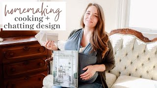 Beautiful Homemaking | Decorate, Design and Cook with me