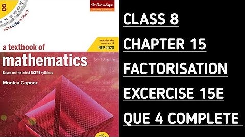 Class 8 Maths Ratna Sagar | Ex-15E Que 4 COMPLETE || Ch-15 || FACTORISATION || Monica Capoor