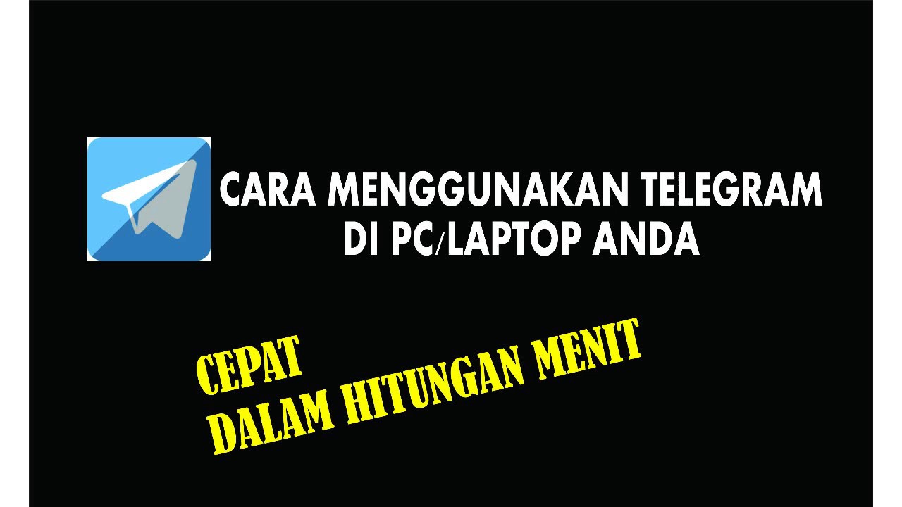 TERBARU !!!! Cara Menggunakan Telegram di PC / Laptop ...