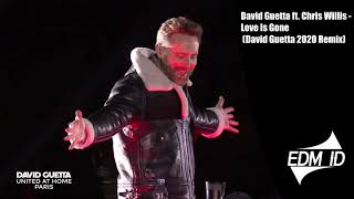 David Guetta ft. Chris Willis - Love Is Gone (David Guetta 2020 Remix)
