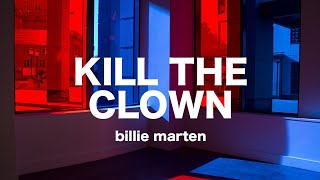 Video thumbnail of "kill the clown - billie marten // lyrics"