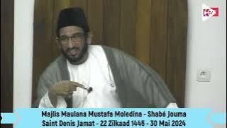 Run Nord - Shabe Jouma - 22 Zilkaad 1445 - Majlis Maulana Mustafa Moledina