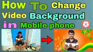 How To Change Video Background in Mobile phone with Kinemaster app? Tech in Nepal