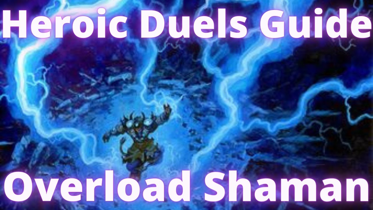 Heroic Duels Guide, Overload Shaman