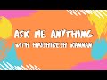 Ask me anything with hrishikesh kannan