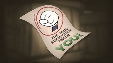 The Toon Resistance Needs YOU!
