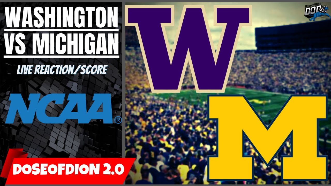 Washington Vs Michigan NCAA Football Live Reaction/Score YouTube