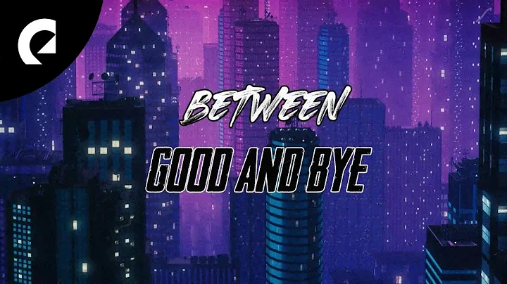 Sionya feat. Cleo Kelley - Between Good and Bye (O...