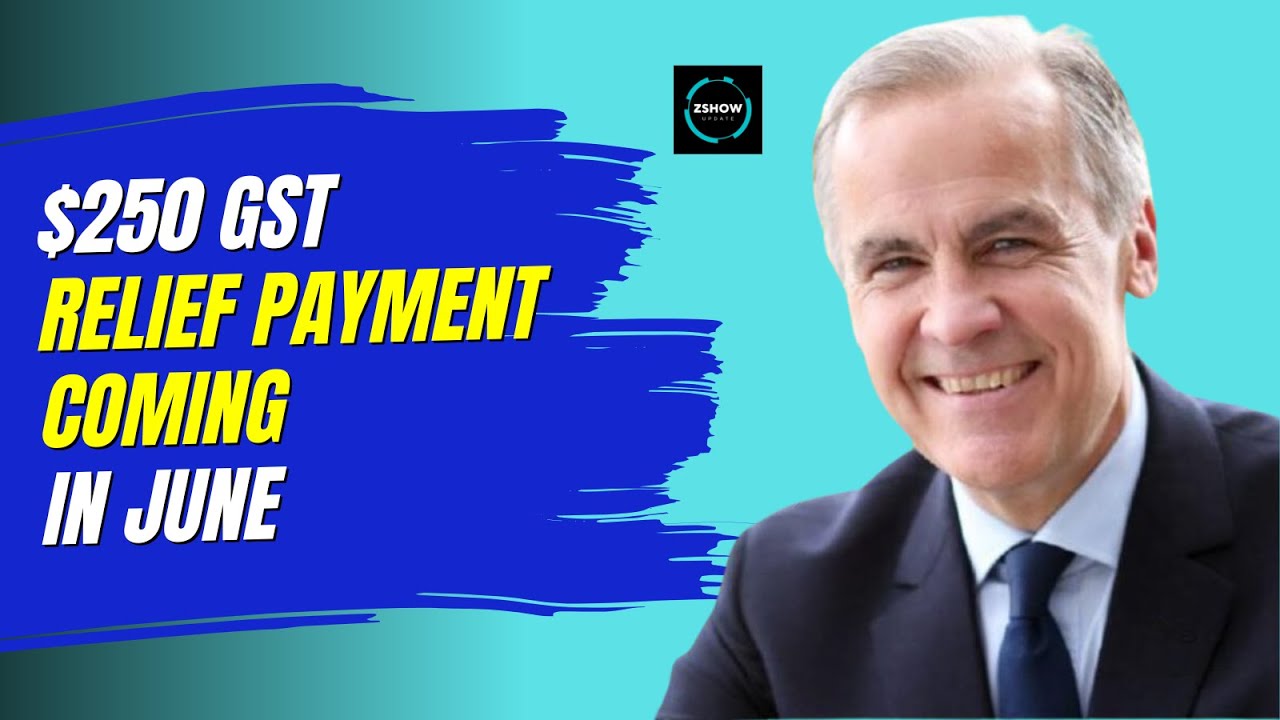 $250 GST Relief Payment Coming in June 2025 – Who Qualifies and When to Expect It