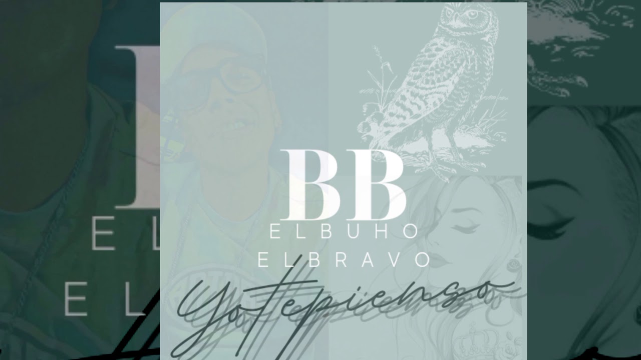 ElbUho El Bravo -Yo Te Pienso - Prod By Bob Patiño Verdugo Records