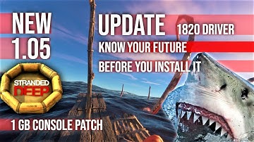 New Gaming Stranded Deep Update 1.05 🦈 PC Driver 1820 Gaming News 2020