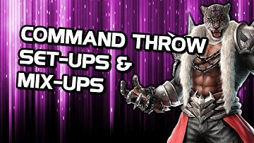 Throw Set Ups & Mix Ups ~ Tekken 7 Armor King Guide