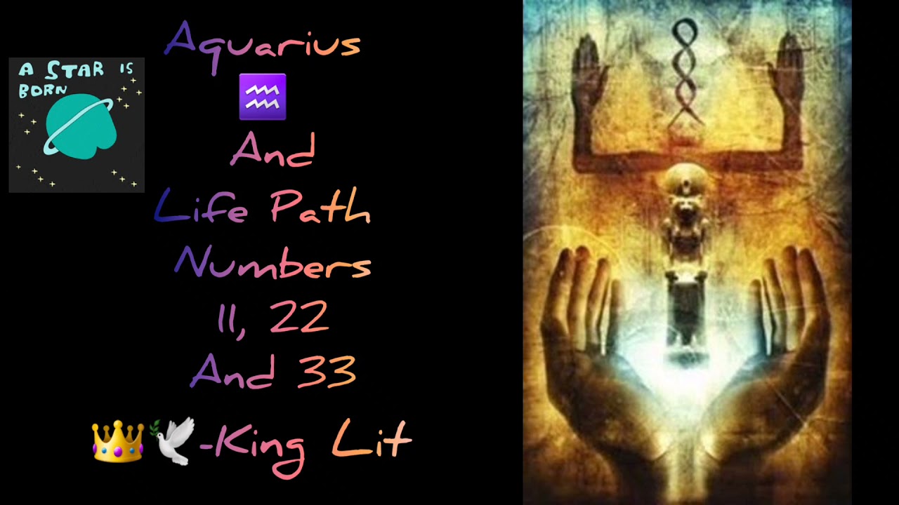 Aquarius ♒ And Life Path Master Numbers 11, 22, 33